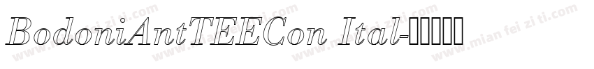 BodoniAntTEECon Ital字体转换